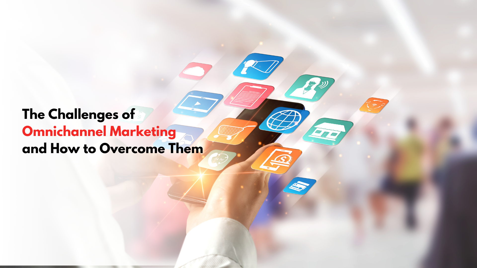 Read more about the article The Challenges of Omnichannel Marketing and How to Overcome Them